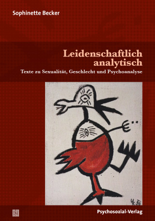 Sophinette Becker: Leidenschaftlich analytisch