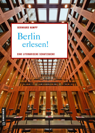 Bernhard Hampp: Berlin erlesen!