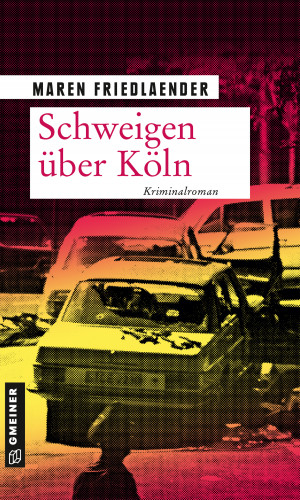 Maren Friedlaender: Schweigen über Köln