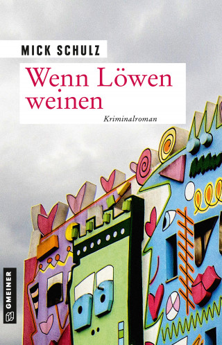 Mick Schulz: Wenn Löwen weinen
