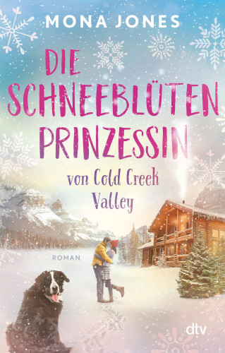 Mona Jones: Die Schneeblütenprinzessin von Cold Creek Valley