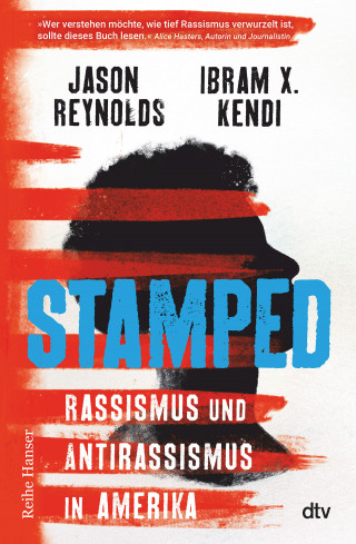 Jason Reynolds, Ibram X. Kendi: Stamped - Rassismus und Antirassismus in Amerika