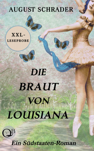 August Schrader: XXL-Leseprobe: Die Braut von Louisiana (Gesamtausgabe)