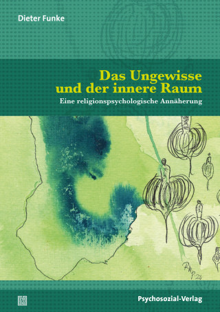 Dieter Funke: Das Ungewisse und der innere Raum