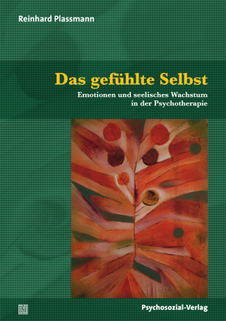 Reinhard Plassmann: Das gefühlte Selbst