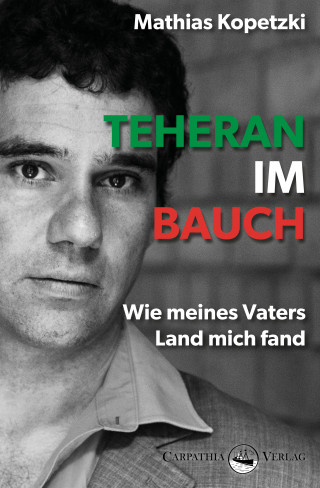 Mathias Kopetzki: Teheran im Bauch