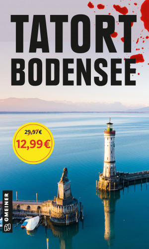 Eva-Maria Bast, Marlies Grötzinger, Gunter Haug: Tatort Bodensee
