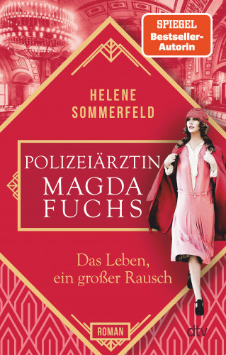 Helene Sommerfeld: Polizeiärztin Magda Fuchs – Das Leben, ein großer Rausch