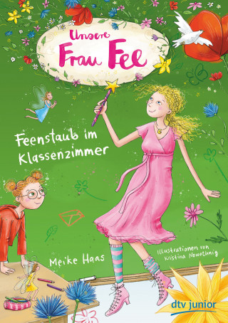 Meike Haas: Unsere Frau Fee – Feenstaub im Klassenzimmer