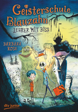 Barbara Rose: Geisterschule Blauzahn – Lehrer mit Biss