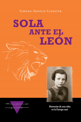 Simone Arnold-Liebster: Sola ante el León