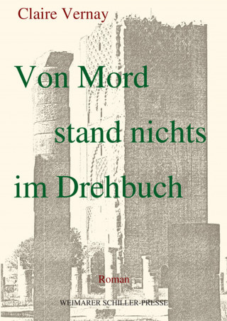 Claire Vernay: Von Mord stand nichts im Drehbuch