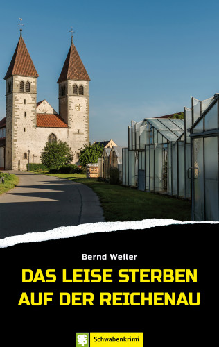 Bernd Weiler: Das leise Sterben auf der Reichenau