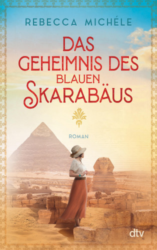 Rebecca Michéle: Das Geheimnis des blauen Skarabäus