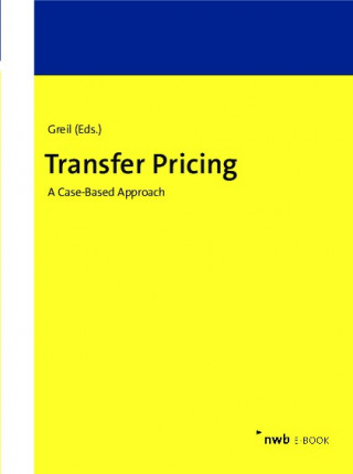 Stefan Greil, Eva Greil, Katharina Becker, Kerstin Dürrbeck, Eleonore Kaluza, Felix Loose, Julian Maier, Stephan Rasch, Sebastian Schulz, Christian Schwarz, Stefan Stein, Lars Wargowske: Transfer Pricing