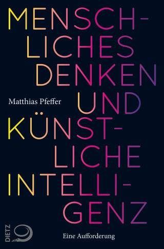 Matthias Pfeffer: Menschliches Denken und Künstliche Intelligenz