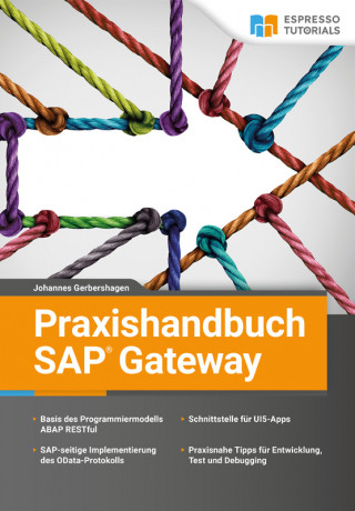 Johannes Gerbershagen: Praxishandbuch SAP Gateway