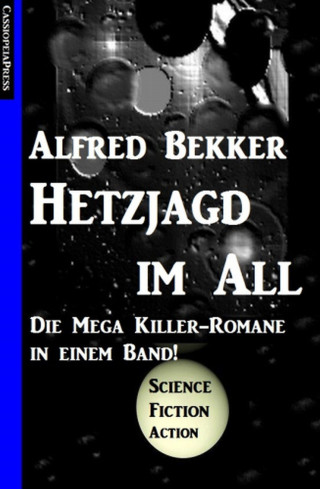 Alfred Bekker: Hetzjagd im All