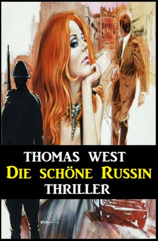 Thomas West: Die schöne Russin: Thriller