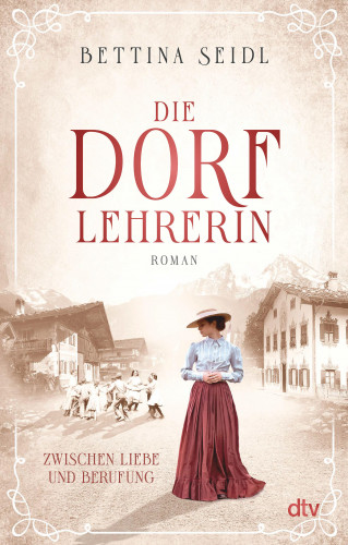 Bettina Seidl: Die Dorflehrerin