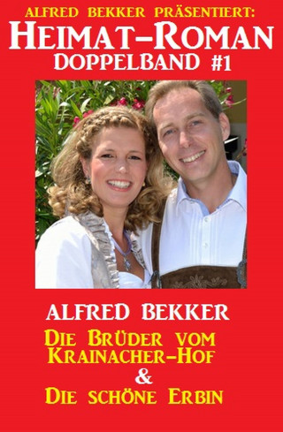 Alfred Bekker: Heimat-Roman Doppelband #1