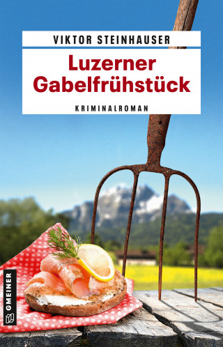Viktor Steinhauser: Luzerner Gabelfrühstück