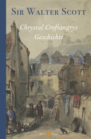 Walter Scott: Chrystal Croftangrys Geschichte