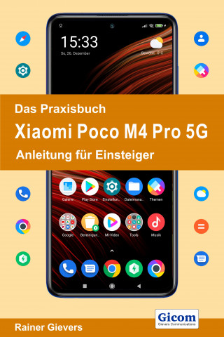 Rainer Gievers: Das Praxisbuch Xiaomi Poco M4 Pro 5G - Anleitung für Einsteiger
