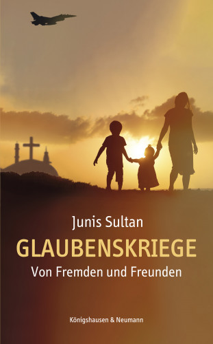 Junis Sultan: Glaubenskriege