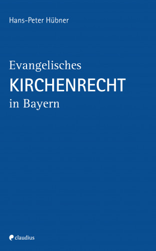 Hans-Peter Hübner: Evangelisches Kirchenrecht in Bayern