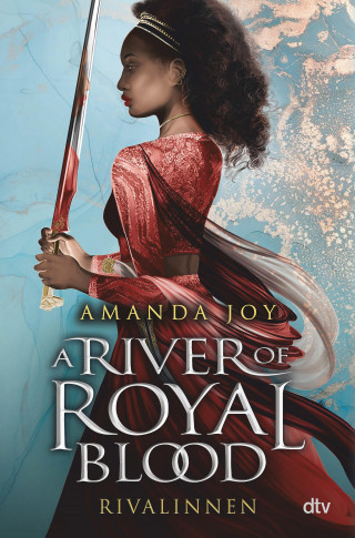 Amanda Joy: A River of Royal Blood – Rivalinnen