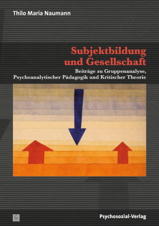 Thilo Maria Naumann: Subjektbildung und Gesellschaft
