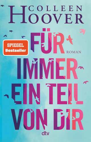 Colleen Hoover: Für immer ein Teil von dir