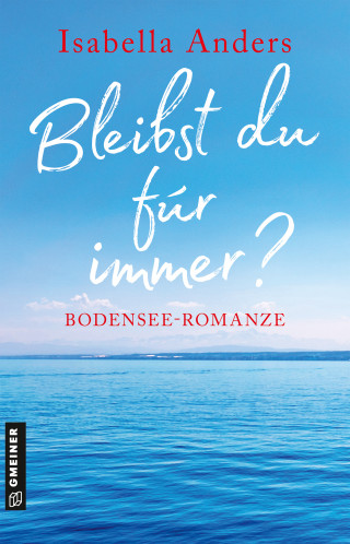 Isabella Anders: Bleibst du für immer?