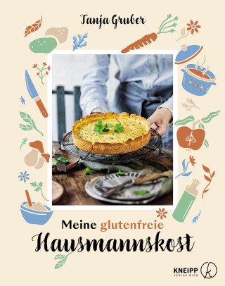 Tanja Gruber: Meine glutenfreie Hausmannskost