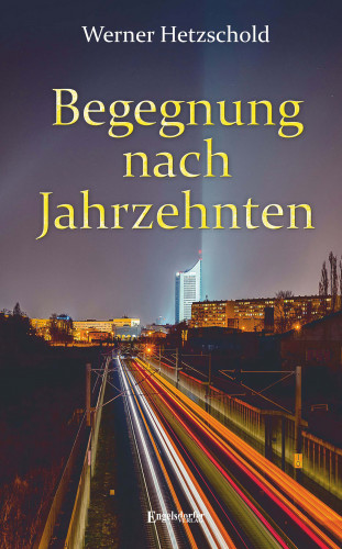 Werner Hetzschold: Begegnung nach Jahrzehnten