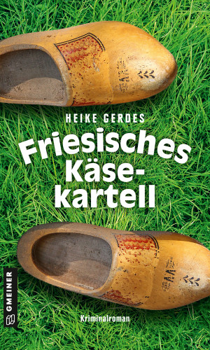 Heike Gerdes: Friesisches Käsekartell