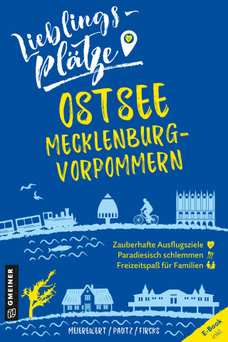 Frank Meierewert, Claudia Pautz, Christoph von Fircks: Lieblingsplätze Ostsee Mecklenburg-Vorpommern