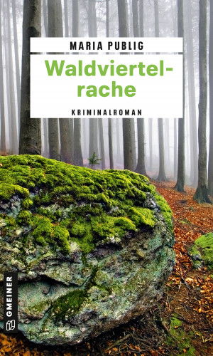 Maria Publig: Waldviertelrache