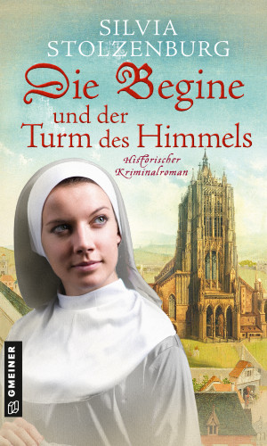 Silvia Stolzenburg: Die Begine und der Turm des Himmels