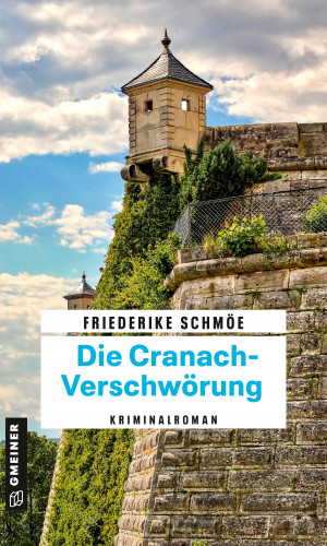 Friederike Schmöe: Die Cranach-Verschwörung