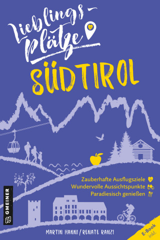 Martin Hanni, Renate Ranzi: Lieblingsplätze Südtirol