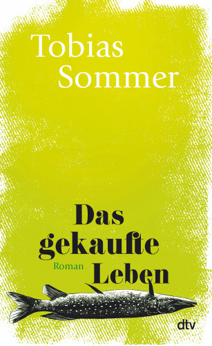 Tobias Sommer: Das gekaufte Leben