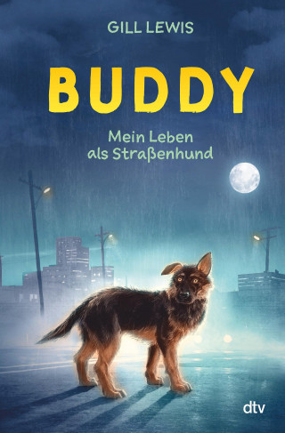 Gill Lewis: Buddy – Mein Leben als Straßenhund