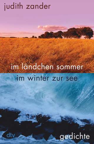 Judith Zander: im ländchen sommer im winter zur see