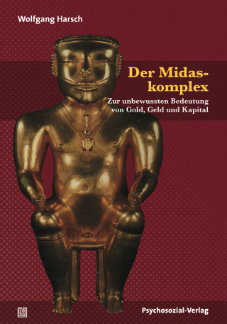 Wolfgang Harsch: Der Midaskomplex