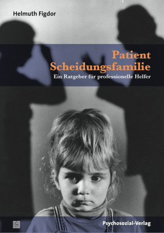 Helmuth Figdor: Patient Scheidungsfamilie