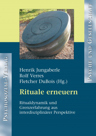 Henrik Jungaberle, Rolf Verres, Fletcher DuBois: Rituale erneuern