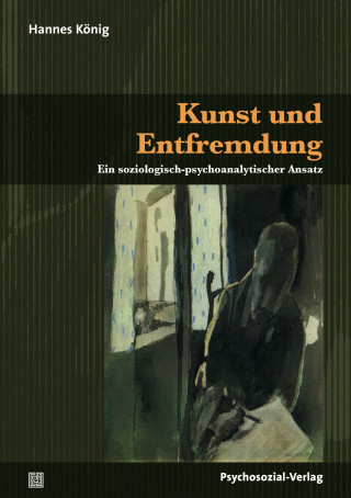 Hannes König: Kunst und Entfremdung