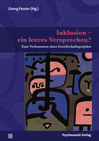 Georg Feuser: Inklusion – ein leeres Versprechen?